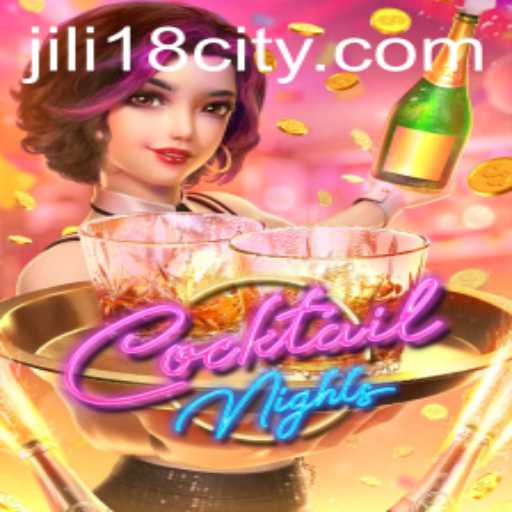Exploring the Vibrant World of CocktailNights and the Influence of JiLi18
